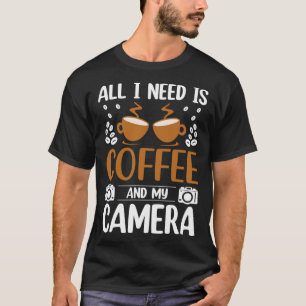 Camiseta Fotografo Café Pic Tudo que preciso é Café e eu