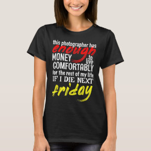Camiseta Fotógrafo Engraçado Deu Dinheiro Suficiente Para O