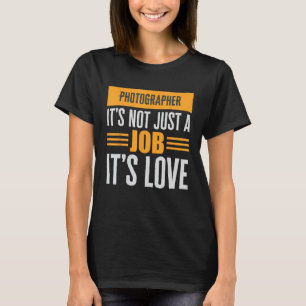 Camiseta Fotógrafo Não É Apenas Um Trabalho Sua Paixão De A