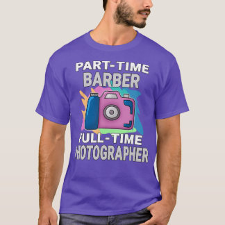 Camiseta Fotógrafo Sarcastic Parttime Barber Fultime Ph