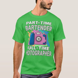 Camiseta Fotógrafo Sarcastic Parttime Bartender Fultime