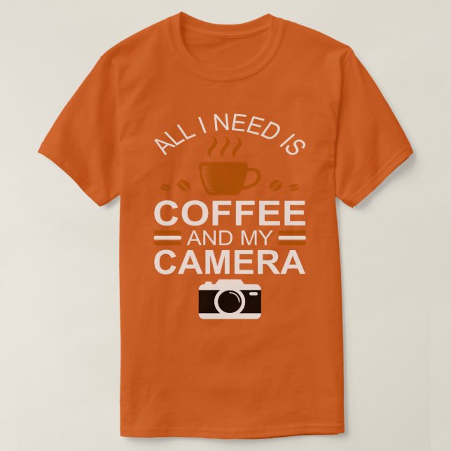 Camiseta Fotógrafo Tudo que preciso é café e minha câmera T (Frente do Design)