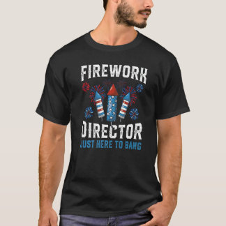 Camiseta Fourth 4th Of July Fireworks Director Just Here To