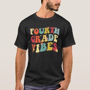 Camiseta Fourth Grade Students Vibes First Day Back To Scho