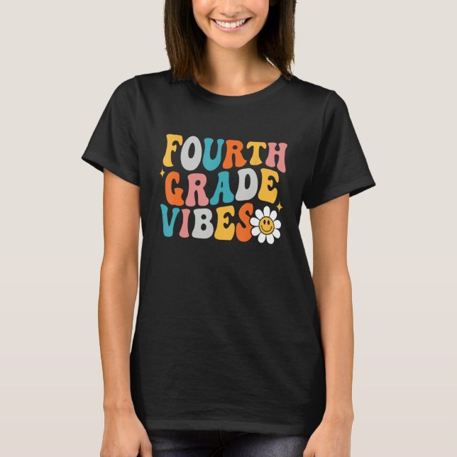 Camiseta Fourth Grade Vibes 4th Grade Team First Day Of Sch (Frente)