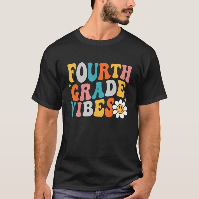 Camiseta Fourth Grade Vibes 4th Grade Team First Day Of Sch (Frente)