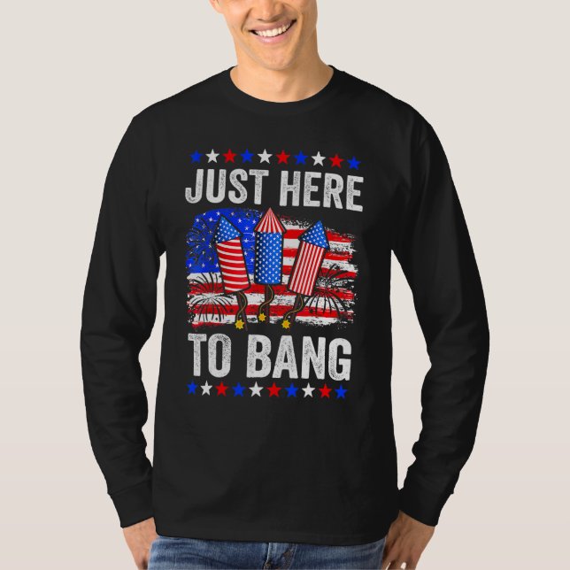 Camiseta Fourth of July 4th of July I m Just Here To Bang F (Frente)
