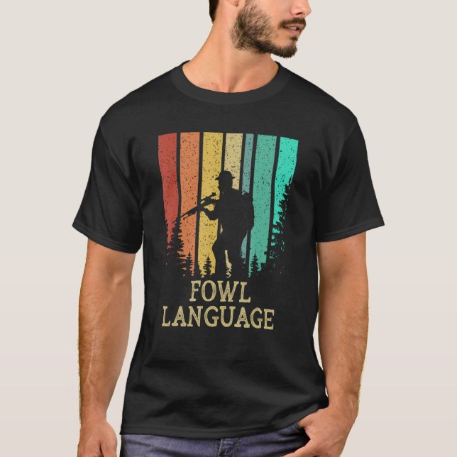 Camiseta Fowl Language Birds Hunting Birding Hunter Forest (Frente)