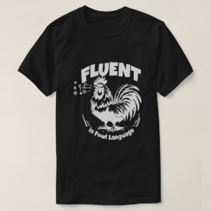 Camiseta Fowl Language - Camisa Divertida para Ama