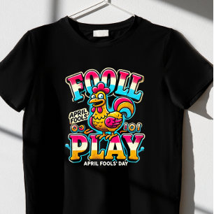 Camiseta "Fowl Play", "April Fools' Day t-shirt