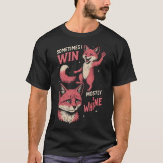 Camiseta  Fox sometimes i win mostly i whine