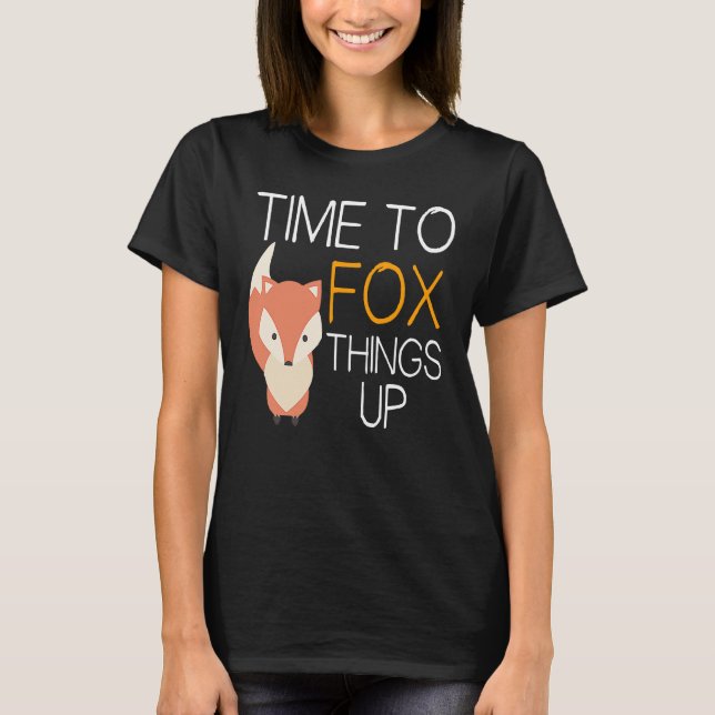 Camiseta Fox  Time To Fox Things Up (Frente)