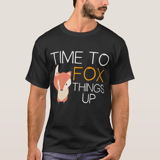 Camiseta Fox Time To Fox Things Up (Frente)