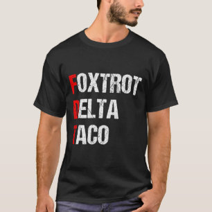 Camiseta Foxtrot Delta Taco Trump Sempre Chica Vamos