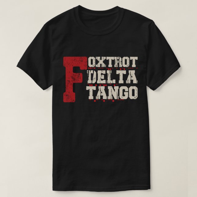 Camiseta Foxtrot Delta Tango: Um Código Militar Divertido (Frente do Design)