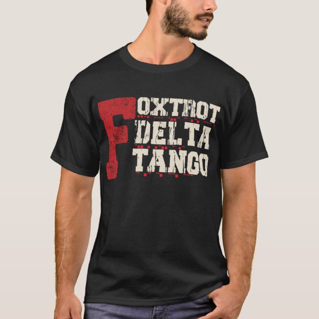 Camiseta Foxtrot Delta Tango: Um Código Militar Engraçado (Frente)