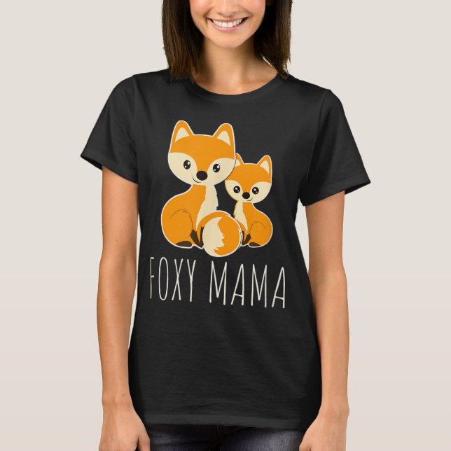 Camiseta FOXY MAMA Engraçado Mãe Cita Mãe Raposa Mãe Raposa (Frente)