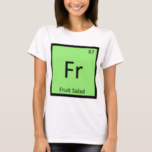 Camiseta Fr - Salada de Frutas Aperitivo Símbolo Químico