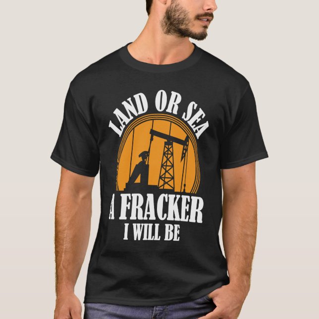 Camiseta Fracking de campos de petróleo do perfurador do ma (Frente)