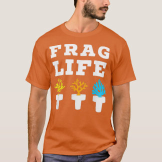 Camiseta Frag Life Coral Reef Saltwater Aquário Engraçado A