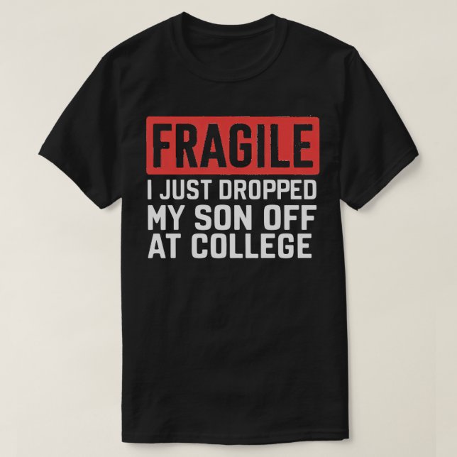 Camiseta frágil, acabei de deixar meu filho na faculdade 1 (Frente do Design)
