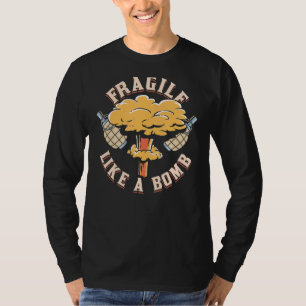 Camiseta Frágil Como Uma Bomba Igualdade Sarcástica Direito