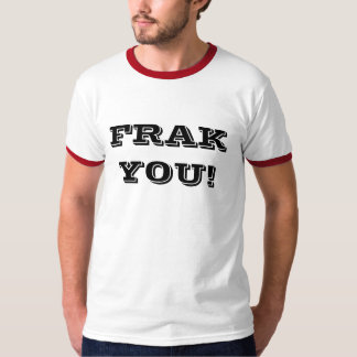 Camiseta FRAK VOCÊ! T-shirt