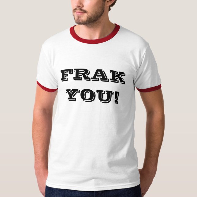 Camiseta FRAK VOCÊ! T-shirt (Frente)