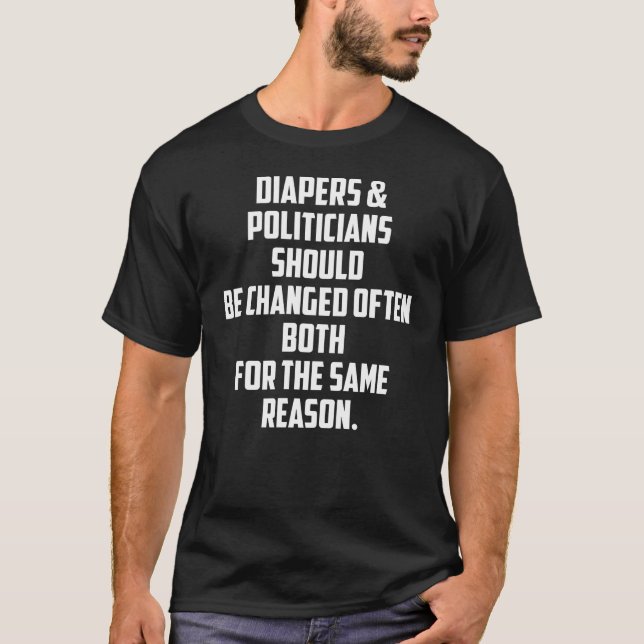 Camiseta Fraldas E Políticos Devem Ser Alterados Muitas Vez (Frente)