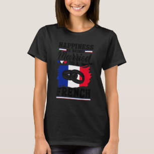 Camiseta França Bandeira Felicidade Está Sendo Casada Com U