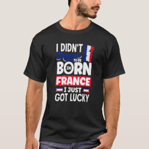 Camiseta França, França, Bandeira, acabei de ter sorte