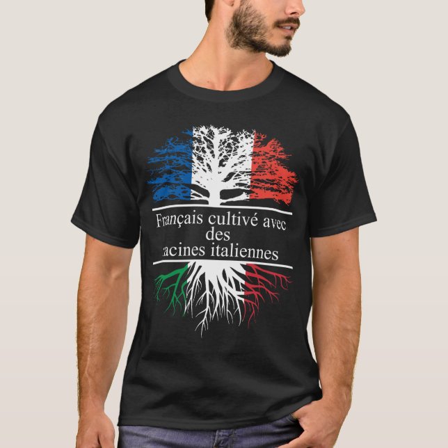 Camiseta Français cultivé avec des racines italiennes (Frente)