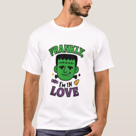 Camiseta Francamente estou no Amor, Frankenstein Halloween