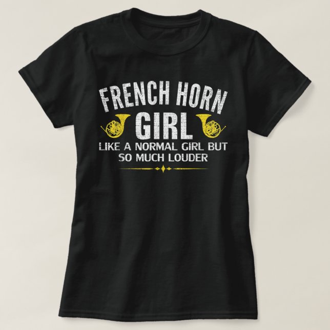 Camiseta Francês Horn Girl Mais Alto Que Música Engraçada (Frente do Design)