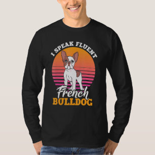 Camiseta Francês Roupas Eu Falo Fluent French Bulldog