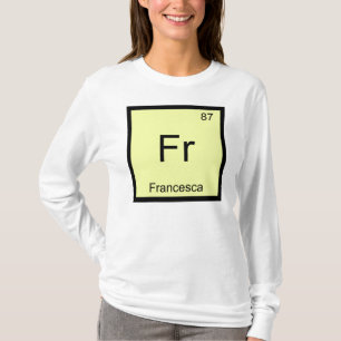 Camiseta Francesca Nome Química Elemento Químico Mesa Perió