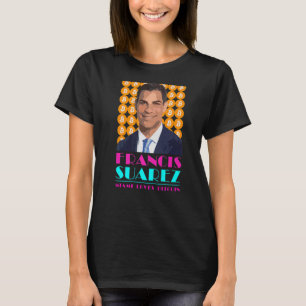 Camiseta Francis Suarez Miami ama Bitrepórter Presidente da