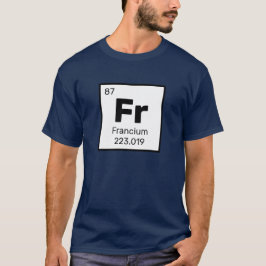 Camiseta Francium / Mesa periódica - T-Shirt do Elemento Fr