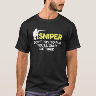 Camiseta Franco-atirador Tenta Correr Novidade Sarcástica A