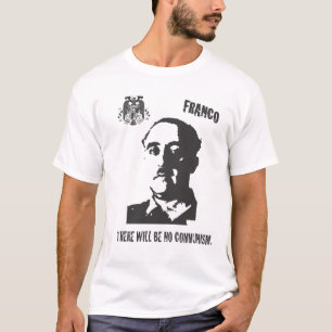 Camiseta Franco lá não será nenhum comunismo