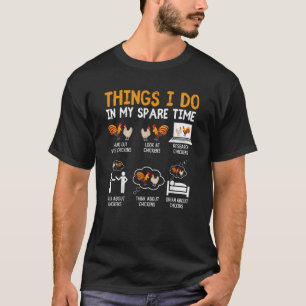 Camiseta Frango 6 Coisas Que Faço Em Meu Tempo Livre Galinh