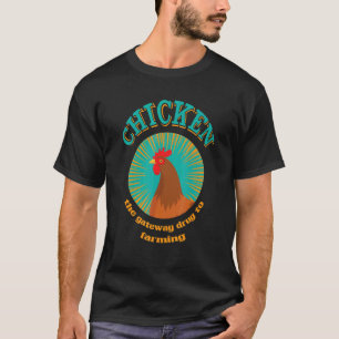 Camiseta Frango A Droga de Entrada para a Agricultura Frang