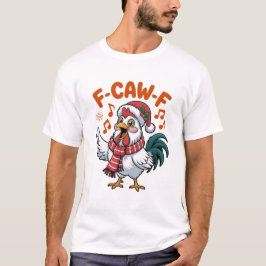 Camiseta Frango de Natal Engraçado, F-Caw-F