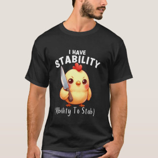Camiseta Frango Engraçado Eu Tenho Estabilidade A Capacidad