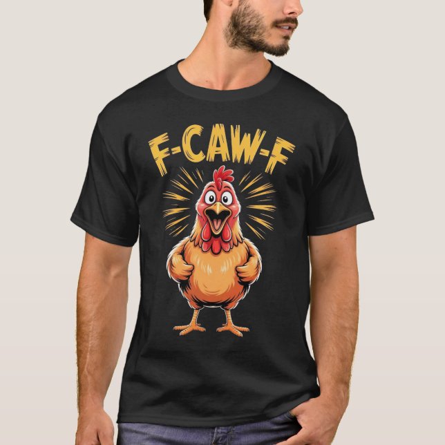 Camiseta Frango Engraçado F Caw F Humor Gráfico (Frente)