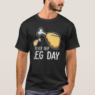 Camiseta Frango Frito da Perna do Dia Nunca Pule Cute 1