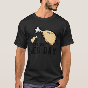 Camiseta Frango Frito da Perna Nunca Pule o Dia da Perna Fo