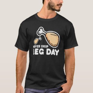 Camiseta Frango Frito da Perna Nunca Pule o Dia da Perna Fo