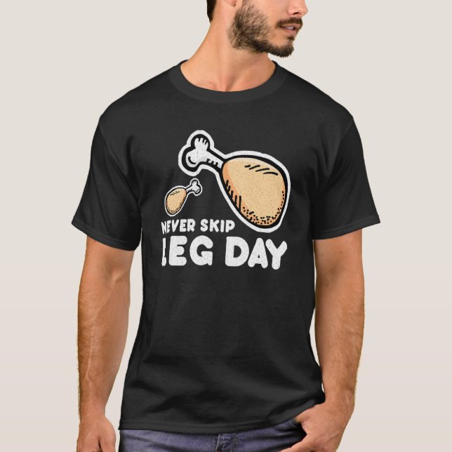 Camiseta Frango Frito da Perna Nunca Pule o Dia da Perna Fo (Frente)