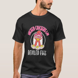 Camiseta Frango Galinhas Más Fazem Ovos Diabólicos